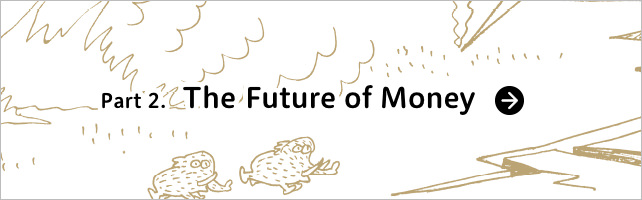 Part2. The Future of Money